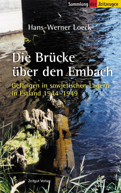Die Brücke über den Embach - Hans-Werner Loeck