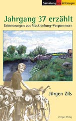 Jahrgang 37 erzählt - Jürgen Zils