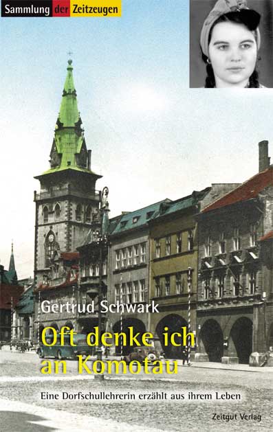 Oft denke ich an Komotau - Gertrud Schwark