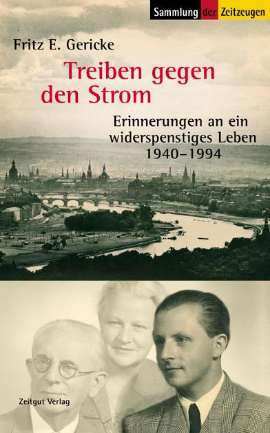 Treiben gegen den Strom - Fritz E. Gericke